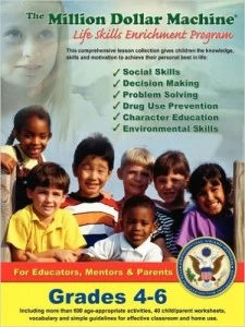 The Million Dollar Machine - Character Education - Life Skills Enrichment Program - Grades 4-6