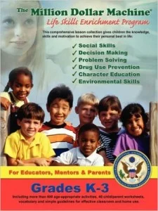 The Million Dollar Machine - Character Education - Life Skills Enrichment Program - Grades K-3