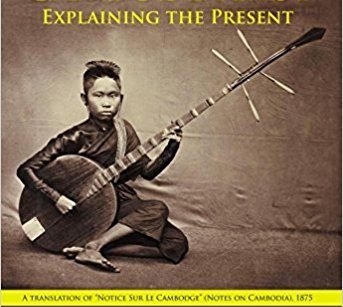 Cambodia Past: Explaining the Present