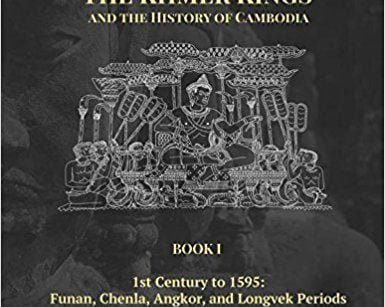 The Khmer Kings and the History of Cambodia
