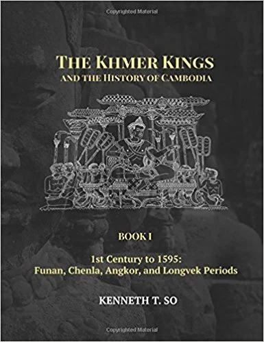 The Khmer Kings and the History of Cambodia: I